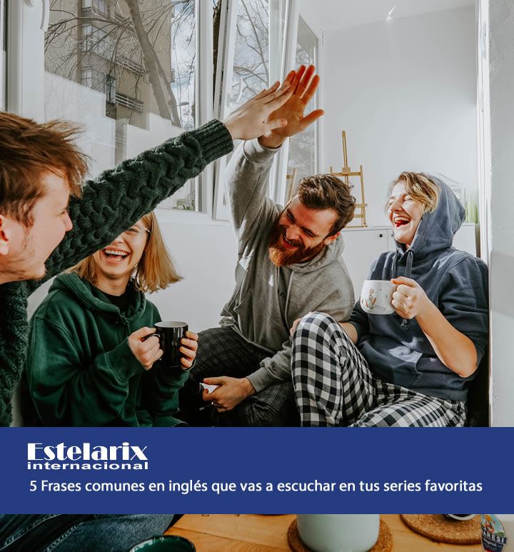 5 Frases comunes en inglés que vas a escuchar en tus series favoritas