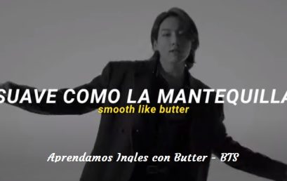 Aprendamos Inglés con Butter-BTS