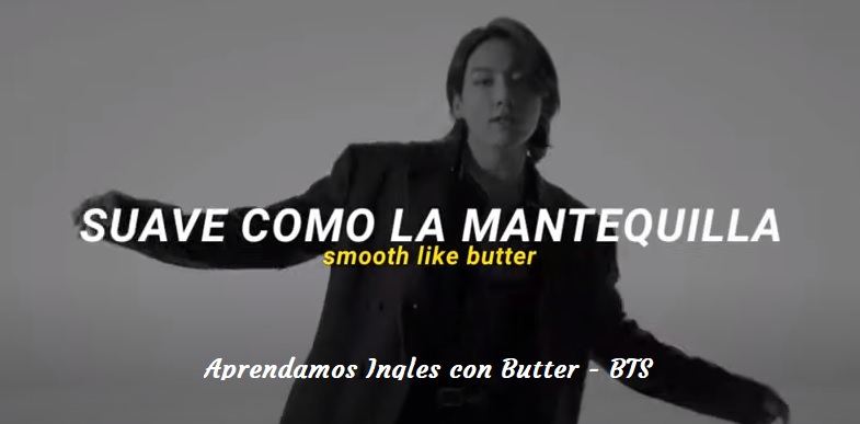 Aprendamos Inglés con Butter-BTS